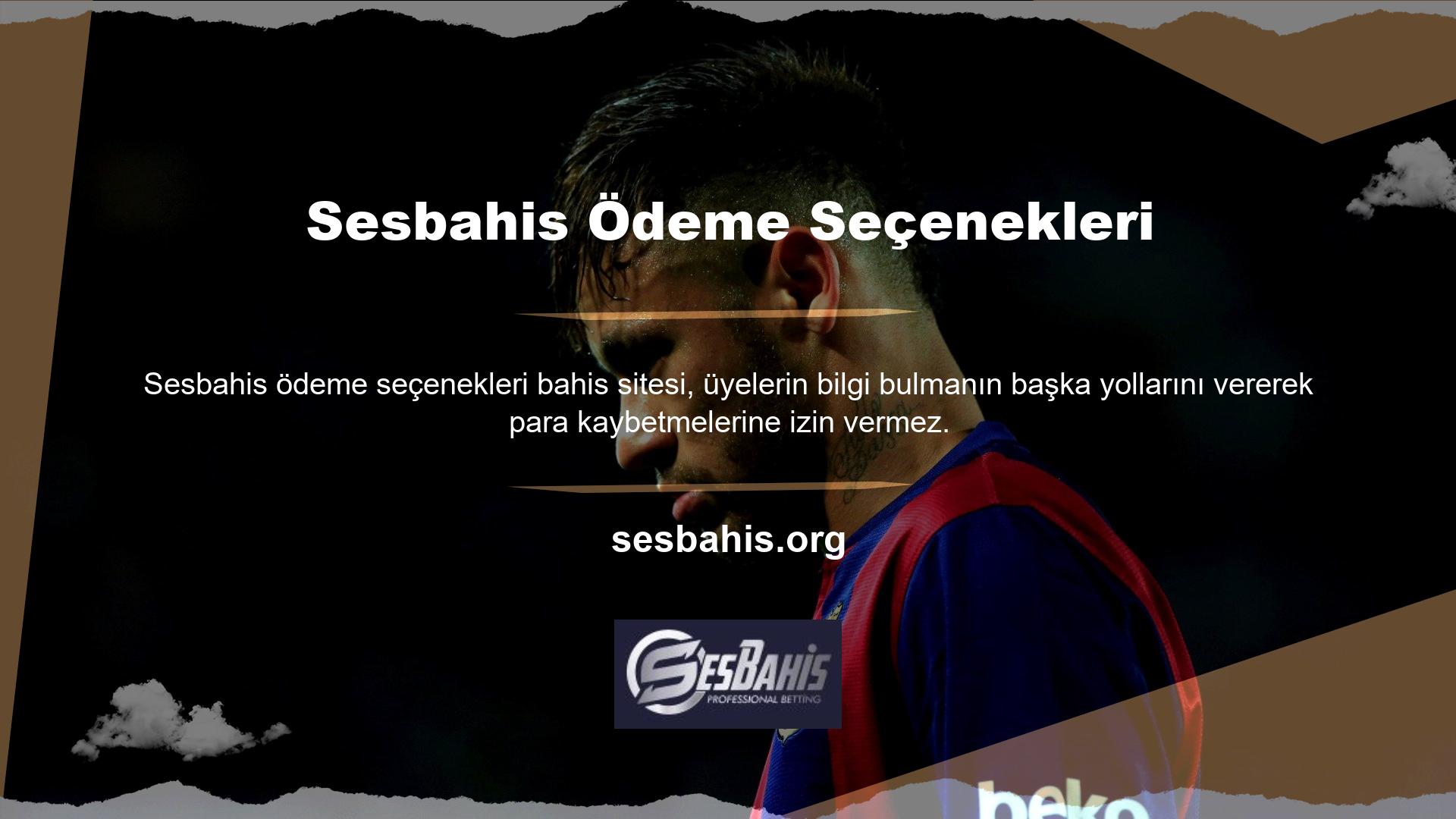 Sesbahis bonus geri ödeme seçenekleri her zaman mevcuttur